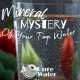 Mineral Mystery of tap water